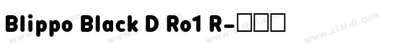Blippo Black D Ro1 R字体转换